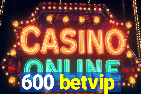 600 betvip